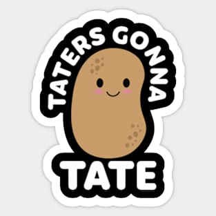 taters gonna tate Sticker